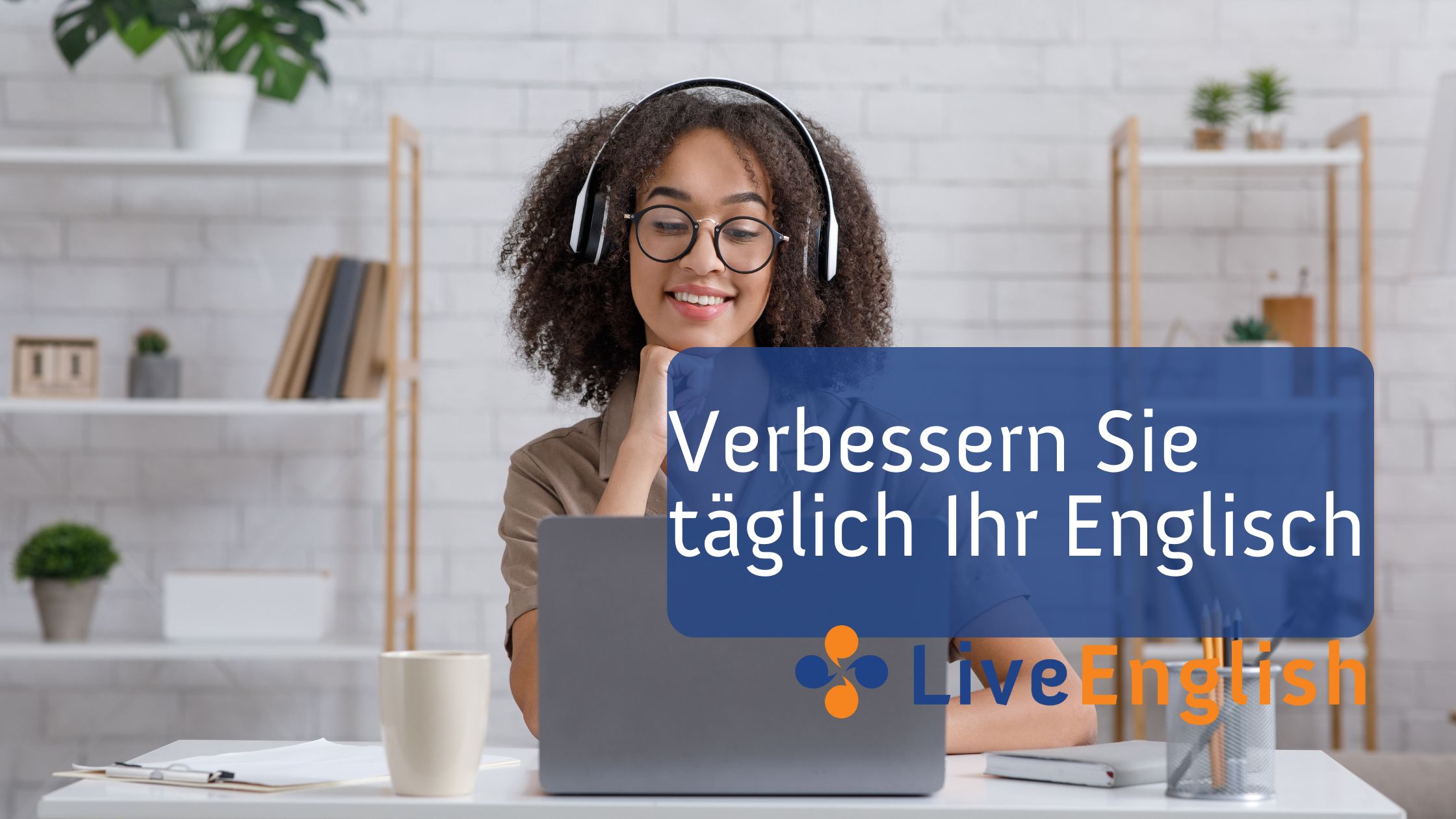 Verbessern Sie T Glich Ihr Englisch Live English Net