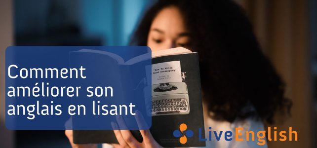 Comment améliorer son anglais en lisant Live English net