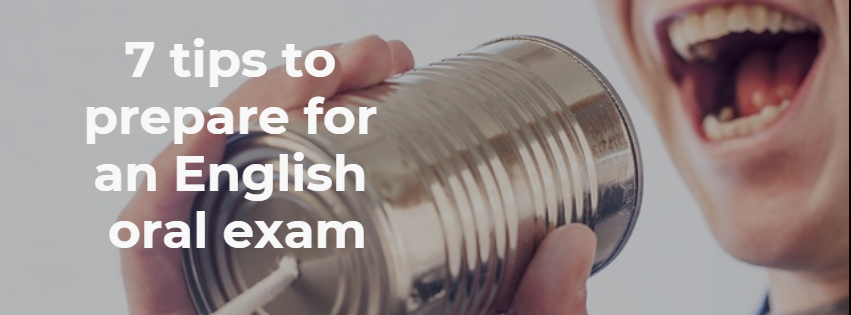 7 Tips To Prepare For An English Oral Exam Live English