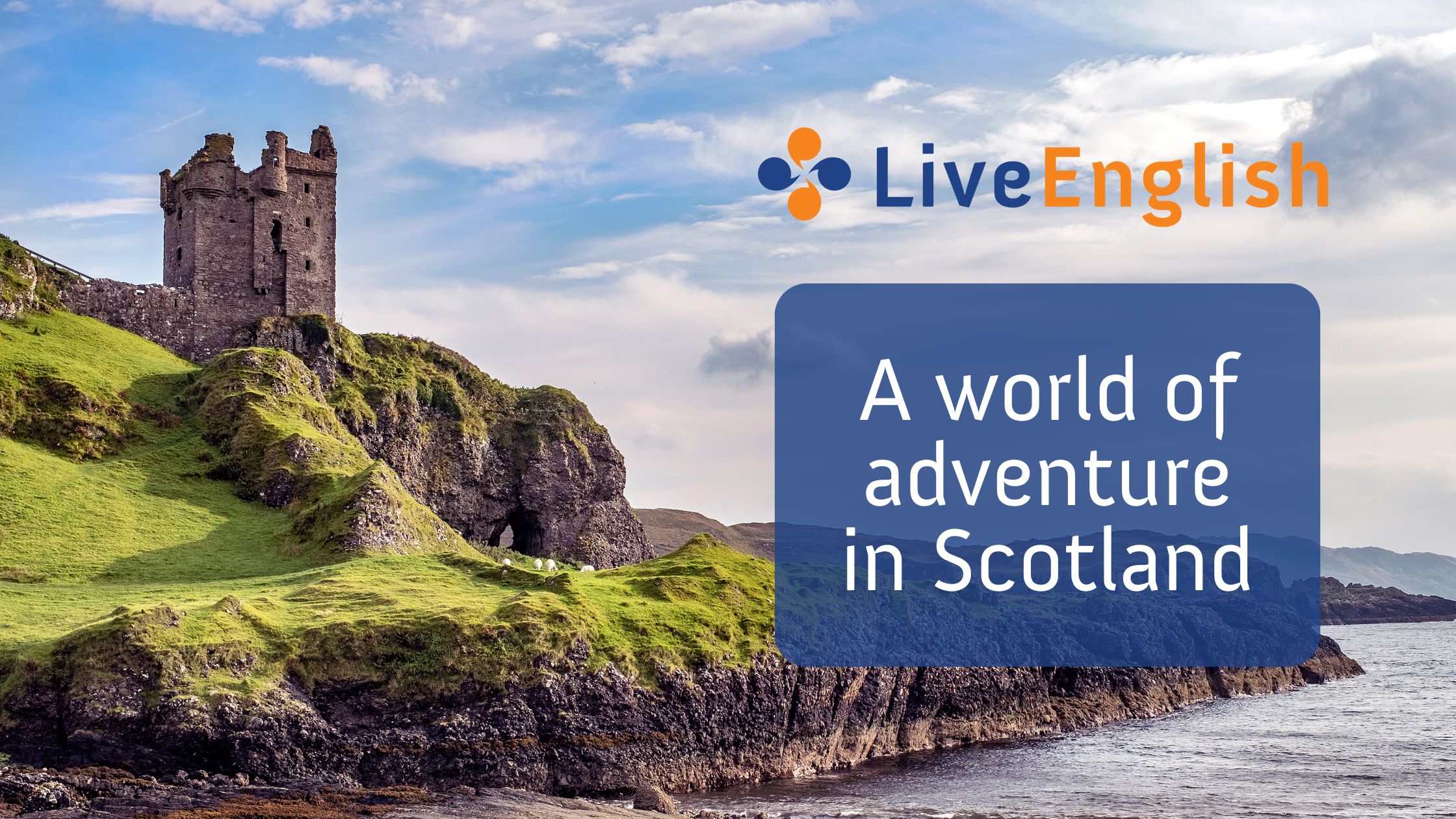 A world of adventure in Scotland - Live-English.net