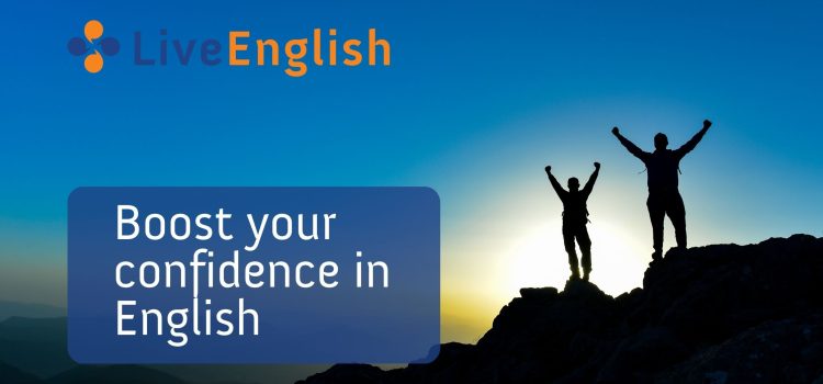 Boost your confidence and improve your performance in English