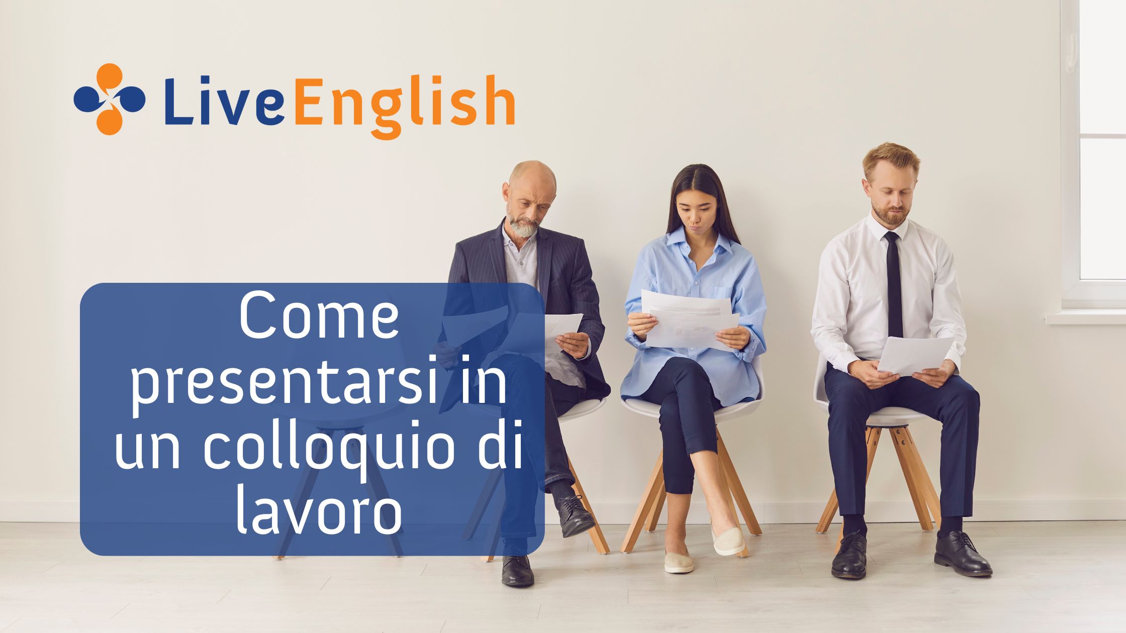 Come presentarsi in un colloquio di lavoro - Live-English.net