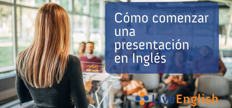 Cómo comenzar una presentación en Inglés