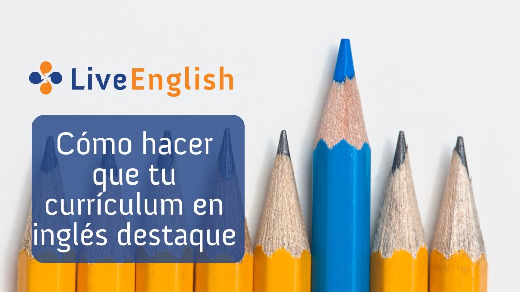 Cómo hacer que tu currículum en inglés destaque entre los demás