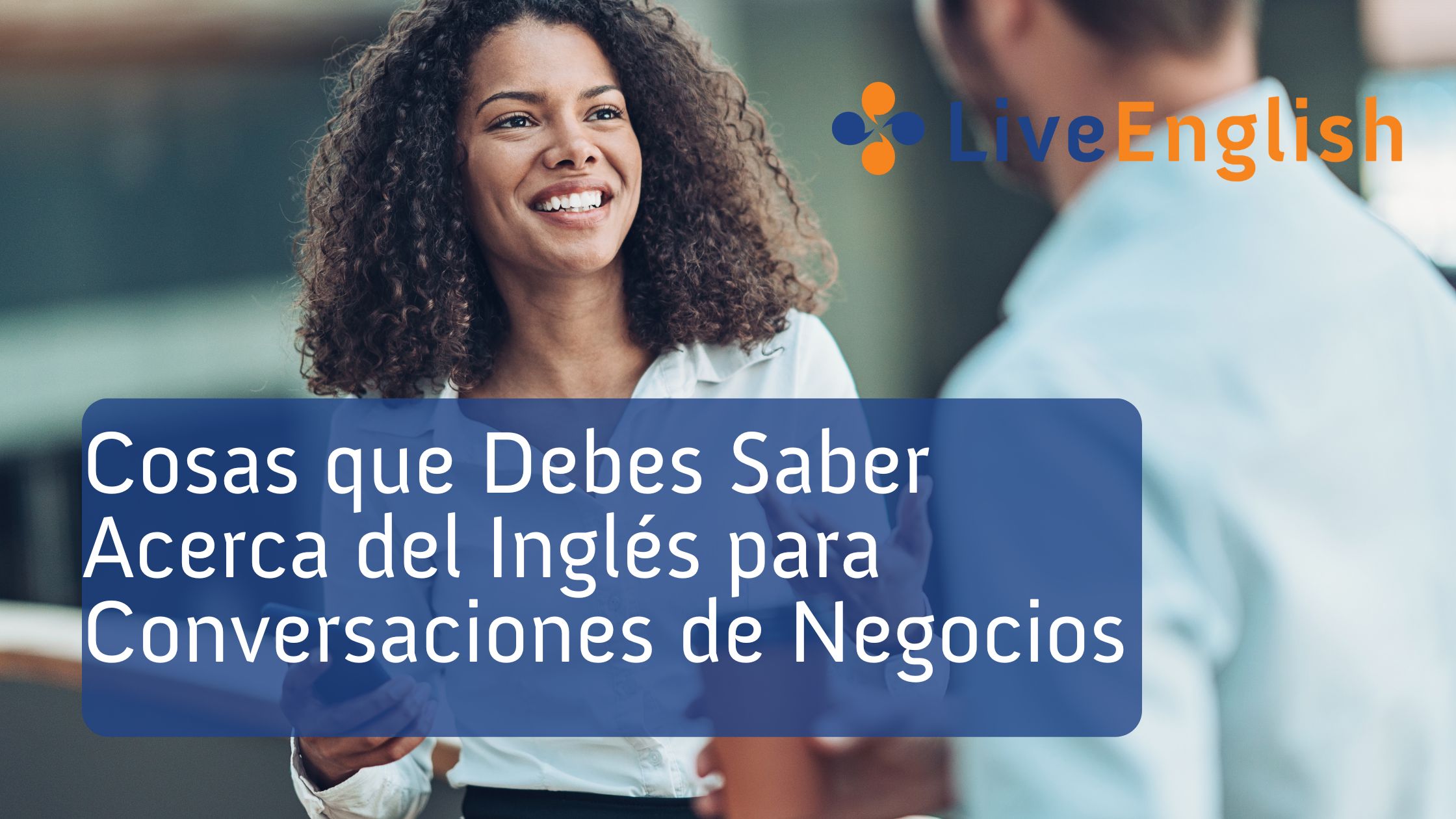 10 Cosas que Debes Saber Acerca del Inglés para Conversaciones de ...