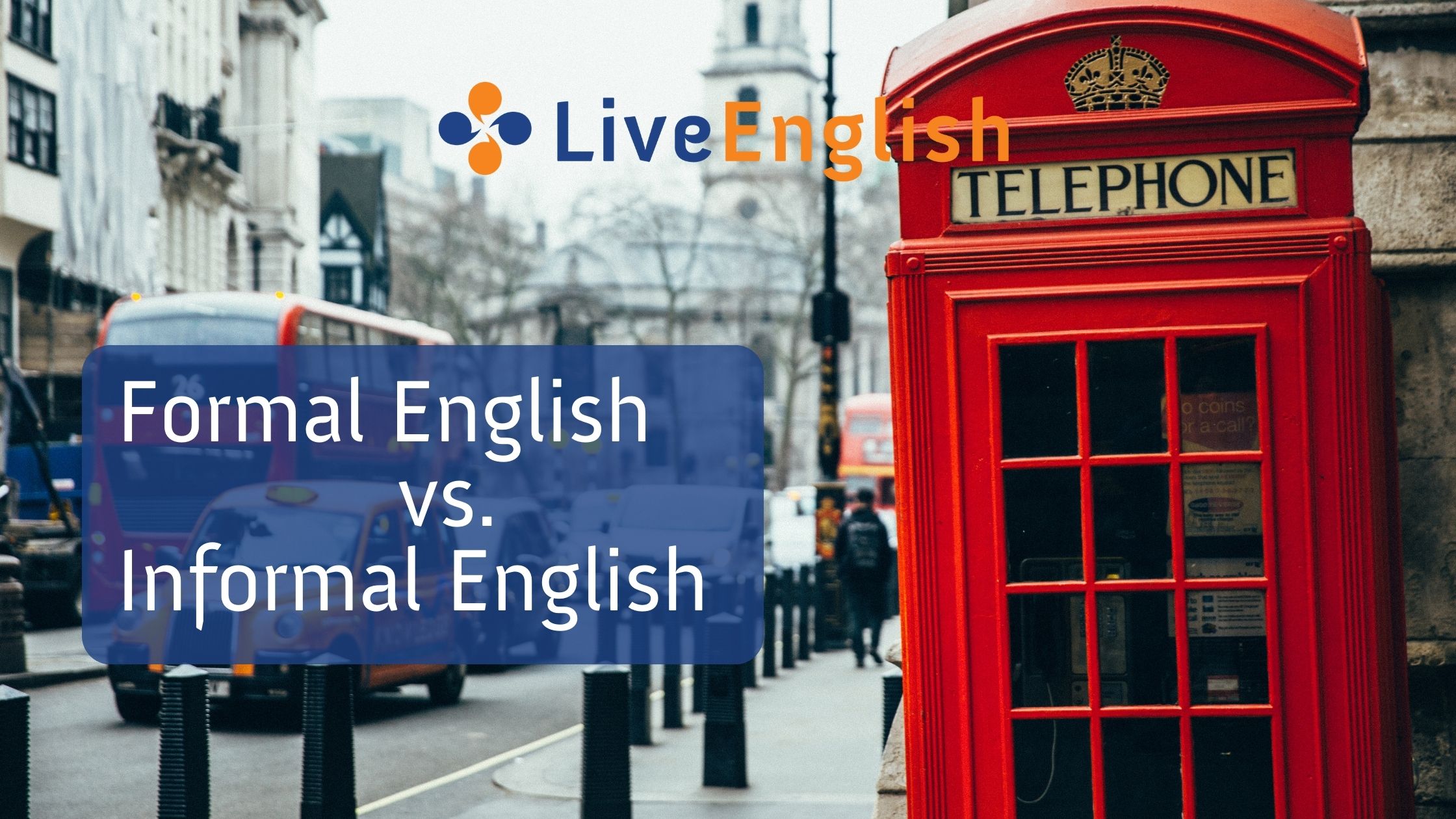 Formal English vs. Informal English - Live-English.net