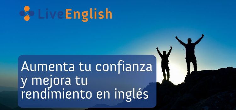 Aumenta tu confianza y mejora tu rendimiento en inglés