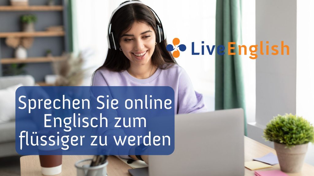 Englisch online sprechen und flüssiger werden | Live English