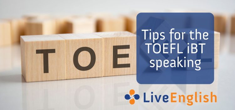 Top 3 tips for the TOEFL iBT speaking section