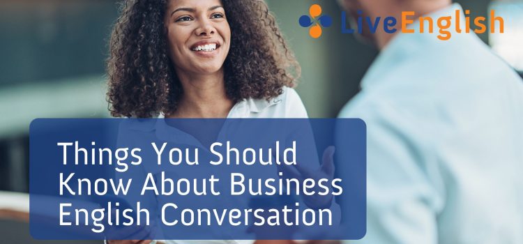 Things You Should Know About Business English Conversation