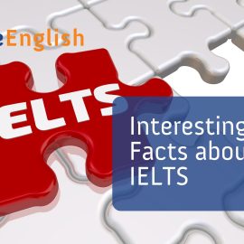 Interesting Facts about IELTS