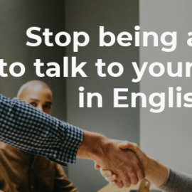 how to start presentation in english for students Stop being afraid to talk to your clients in English