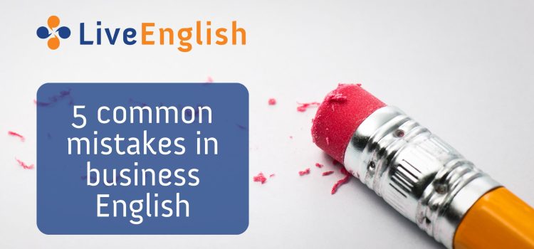 5 Common Mistakes to Avoid in Business English