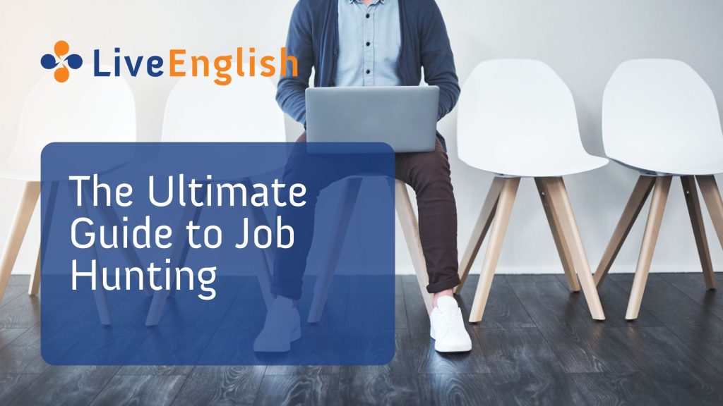 The Ultimate Guide to Job hunting and why your English skills need to be at the top