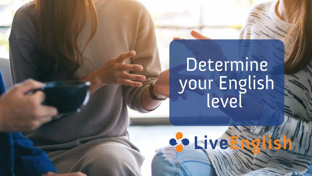 How to determine your English level (and why it's important) | Live ...