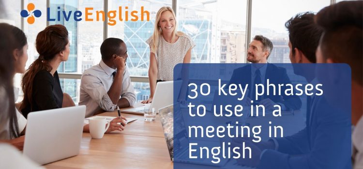 30 key phrases to use in a meeting in English
