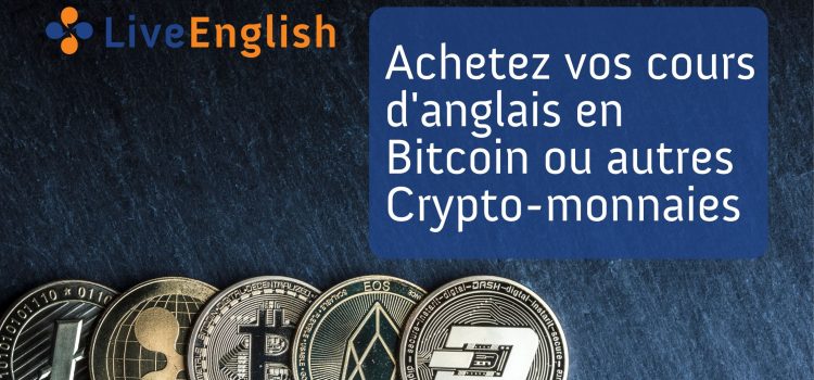Achetez vos cours d'anglais en Bitcoin ou autres Crypto-monnaies