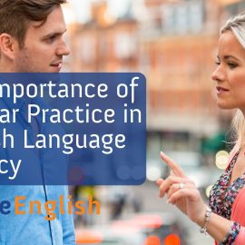 The importance of regular practice in English language fluency